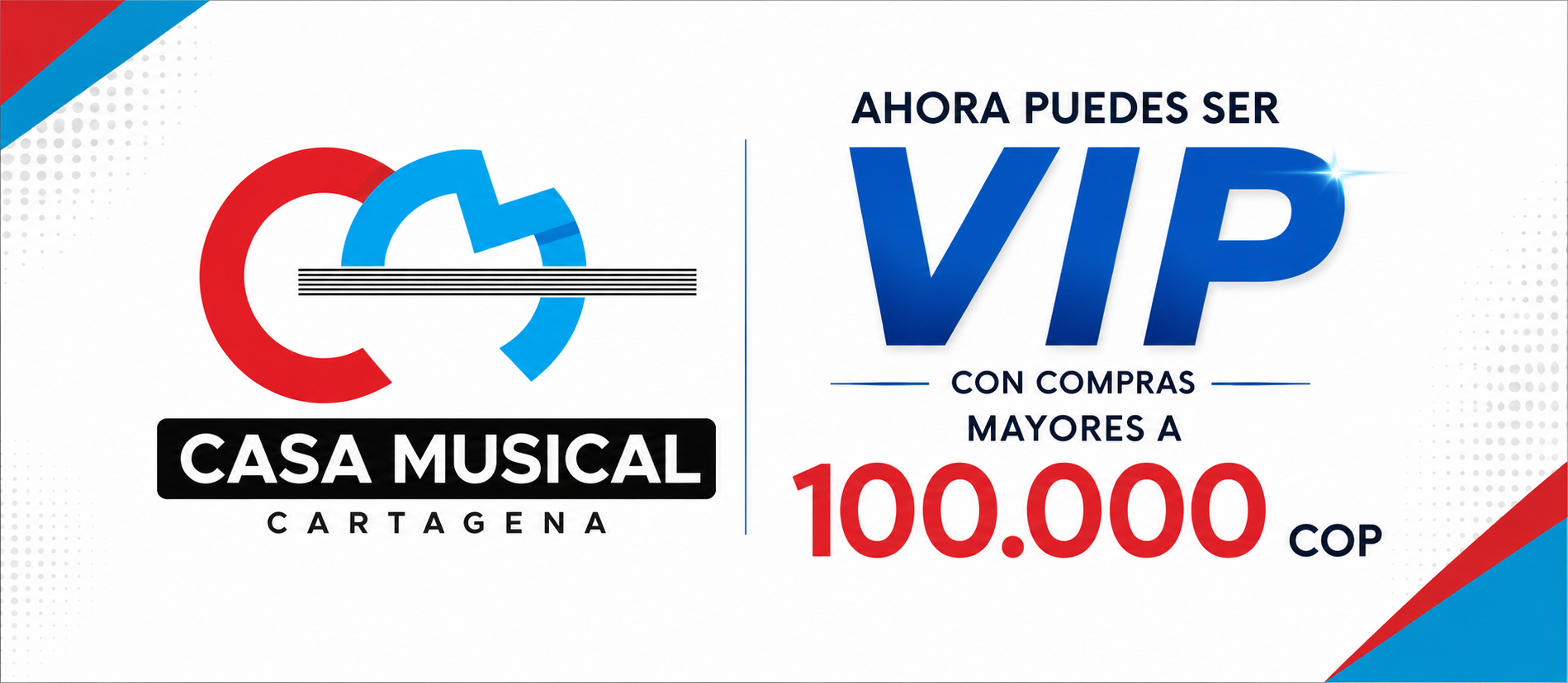 Ahora puedes ser VIP con compras mayores a 100.000 COP - Casa Musical Cartagena