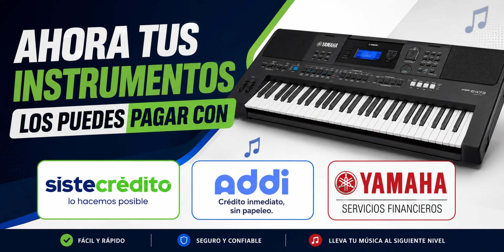 Ahora tus instrumentos los puedes pagar con Sistecredito, Addi o Yamaha Servicios Financieros